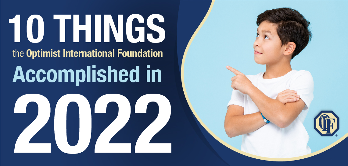 10 Things the Optimist International Foundation Achieved in 2022